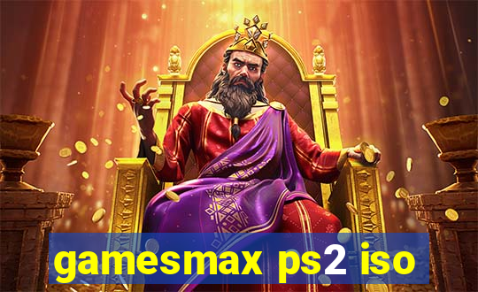 gamesmax ps2 iso